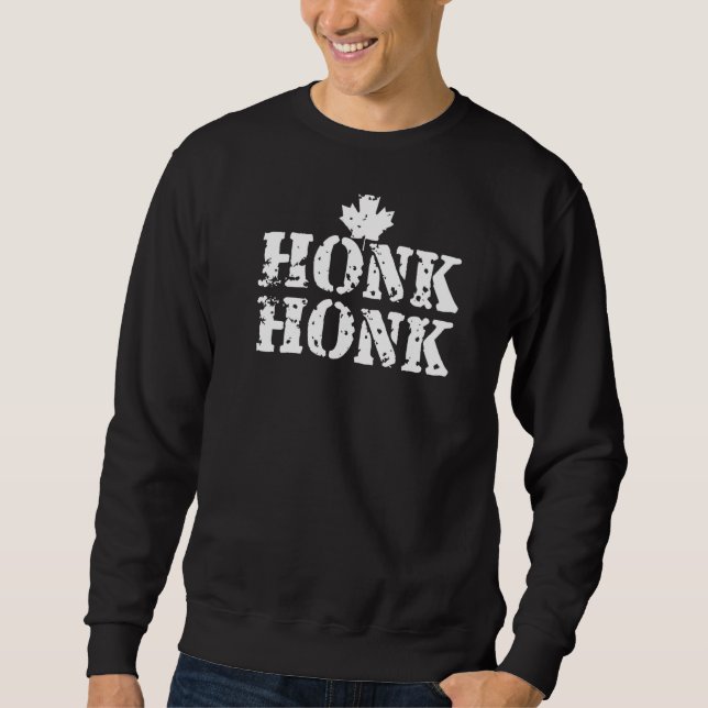 Honk Honk Canadian Truckers Rule Canada Funny Vint Sweatshirt (Front)