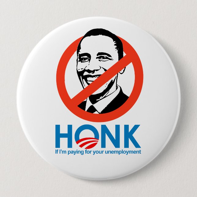 Honk if I'm paying for your unemployment 10 Cm Round Badge (Front)