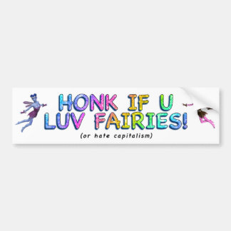 Honk if U Love Fairies! Bumper Sticker