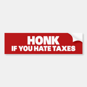 Honk If You Hate Taxes Bumper Sticker