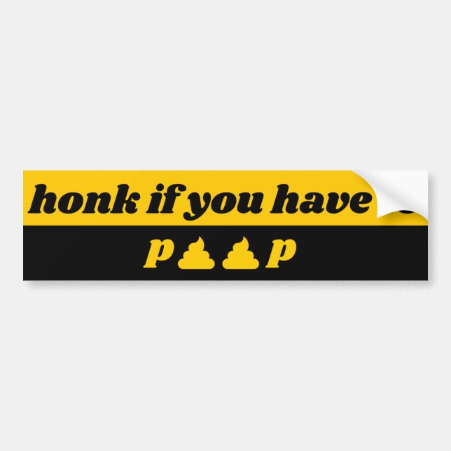 Honk if you have to poop bumper sticker (Front)