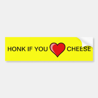 Honk if you heart Cheese Bumper Sticker