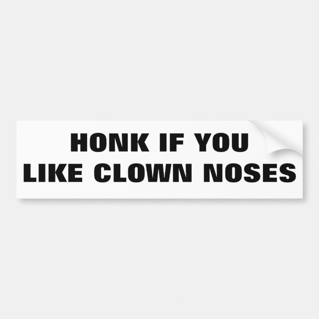 Honk if You Like Clown Noses Bumper Sticker (Front)