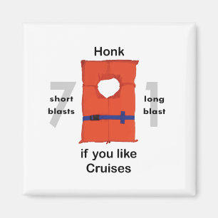 Honk If You Like Cruises Magnet