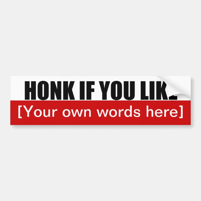 honk-if-you-like-template-02 bumper sticker (Front)
