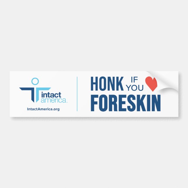 Honk If You Love Foreskin — White Bumper Sticker (Front)