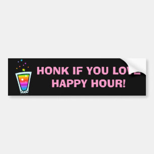HONK IF YOU LOVE HAPPY HOUR Bumper Sticker
