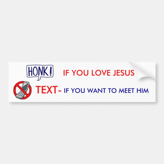 Honk If You Love Jesus Bumper Sticker (Front)