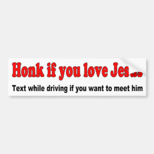 Honk if you love Jesus Bumper Sticker