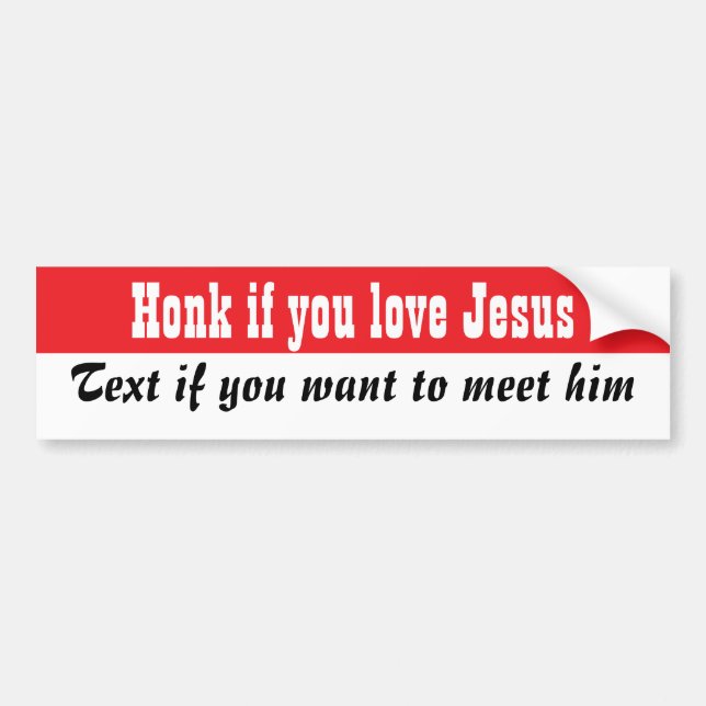 Honk if you love Jesus Bumper Sticker (Front)