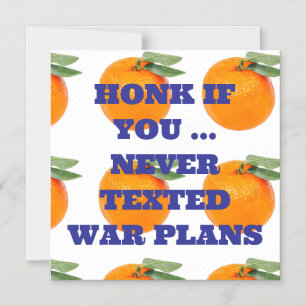 HONK IF YOU ... NEVER TEXTED WAR PLANS MAGNET