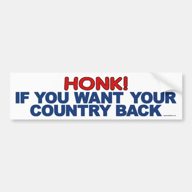Honk if you want your country back bumper sticker (Front)