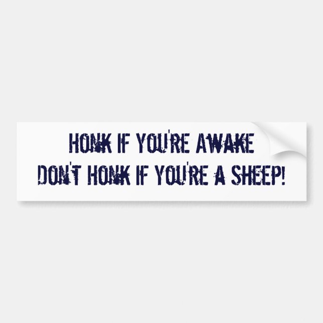 Honk If You're Awake Don't Honk If You're A Sheep Bumper Sticker (Front)