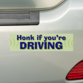 Honk If You're Driving bumper sticker I (On Car)