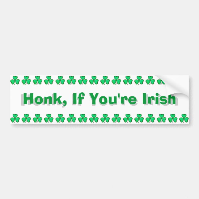 Honk, If You're Irish Bumper Sticker (Front)