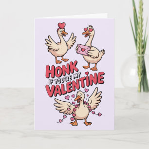 Honk If Youre My Valentine Silly Goose Card