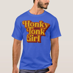 Honky Tonk Girl Retro Classic Design T-Shirt
