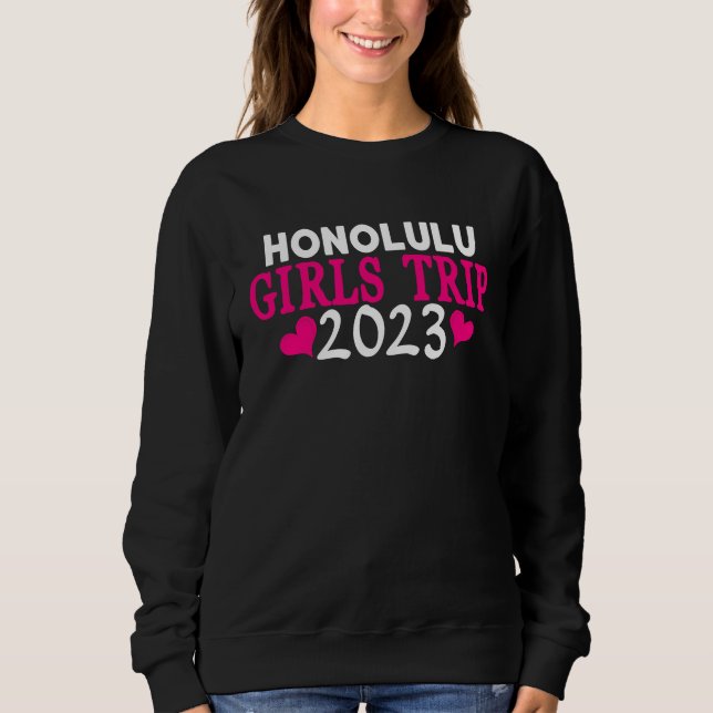 Honolulu Girls Trip  2023 Women's Bachelorette Par Sweatshirt (Front)