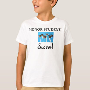 HONOR STUDENT SWEET! T-Shirt