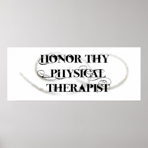 Honor Thy Physical Therapist Poster