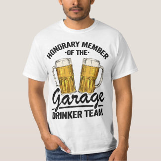 Honorary Member Garage Drinker Team Day Drinking M T-Shirt