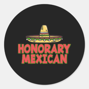 Honorary Mexican Hat 5th May - Cinco De Mayo Classic Round Sticker