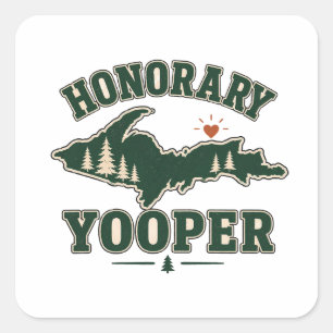 Honorary Yooper - Upper Peninsula of Michigan Square Sticker