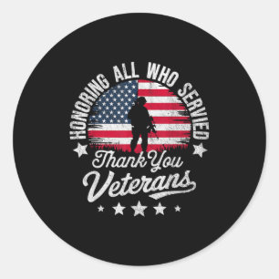 Honoring All Who Served Thank You Veterans Day Mil Classic Round Sticker