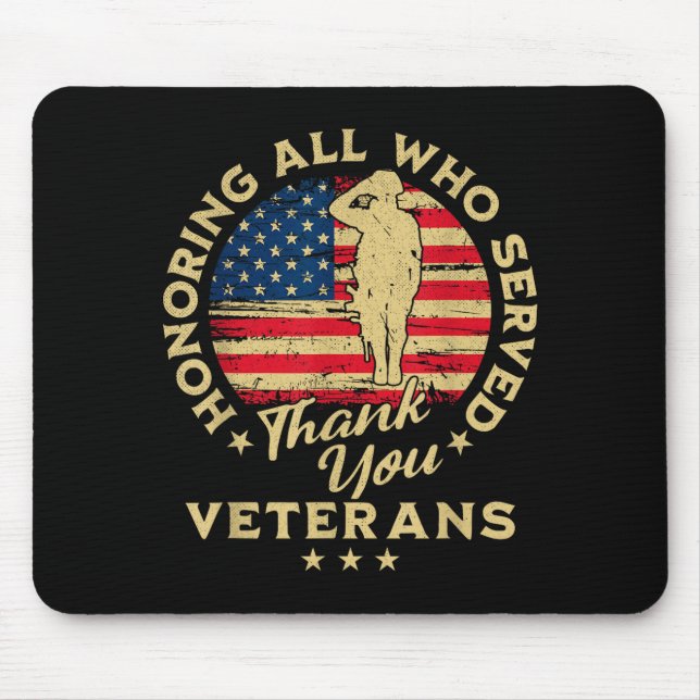Honoring All Who Served Thank You Veterans Day  Mouse Pad (Front)