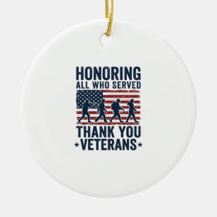 Honoring All Who Served Thank You Veterans Shirt_1 Ceramic Ornament