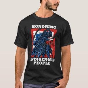 Honoring Indigenous People Heritage Native America T-Shirt