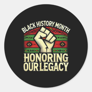 Honoring Our Legacy Black History Month African He Classic Round Sticker