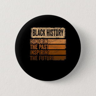 Honoring Past Inspiring Future Black History Month 6 Cm Round Badge