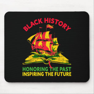 Honoring Past Inspiring Future Black History Month Mouse Pad