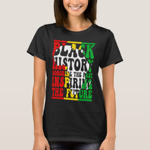 Honoring Past Inspiring Future I Am Black History T-Shirt