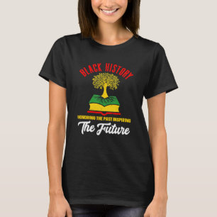 Honoring Past Inspiring Future June 19th Black His T-Shirt