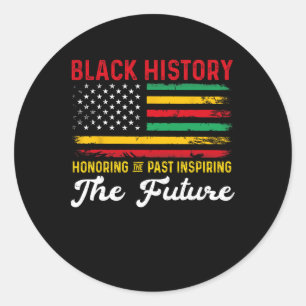 Honoring Past Inspiring Future Juneteenth Men Wome Classic Round Sticker