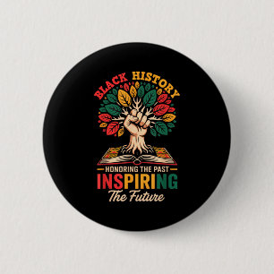 Honoring Past Inspiring Future Men Women Black His 6 Cm Round Badge