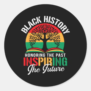 Honoring Past Inspiring Future Men Women Black His Classic Round Sticker