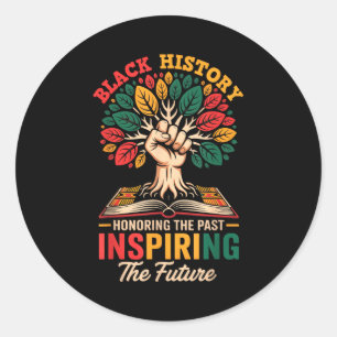 Honoring Past Inspiring Future Men Women Black His Classic Round Sticker