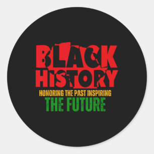 Honoring Past Inspiring Future Men Women Black His Classic Round Sticker