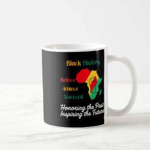 Honoring The Past Inspiring Future Men Women Black Coffee Mug