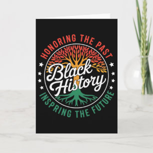 Honoring The Past Inspiring The Future, Black Hist Card