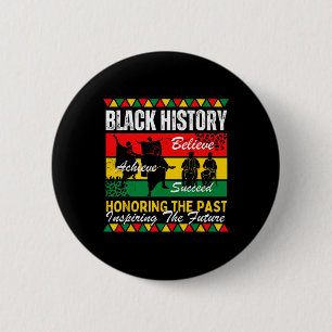 Honoring The Past Inspiring The Future Black Histo 6 Cm Round Badge