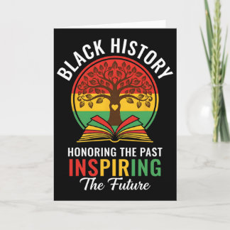 Honoring The Past Inspiring The Future Black Histo Card