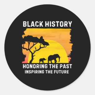 Honoring The Past Inspiring The Future Black Histo Classic Round Sticker