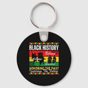 Honoring The Past Inspiring The Future Black Histo Key Ring