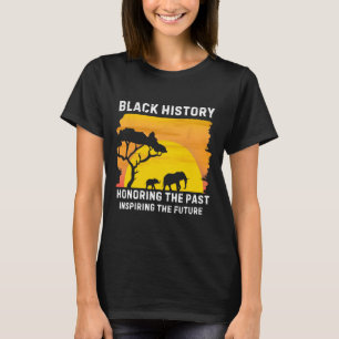 Honoring The Past Inspiring The Future Black Histo T-Shirt