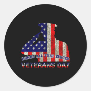 Honour All That Served Veterans Day American Patri Classic Round Sticker