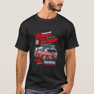 Honour and Courage Firefighter Fire Dept Fire Truc T-Shirt